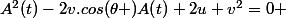 A^2(t)-2v.cos(\theta )A(t)+2u+v^2=0 