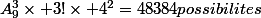 A^3_9\times 3!\times 4^2=48384possibilites