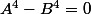 A^4-B^4=0