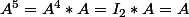 A^5=A^4*A=I_2*A=A