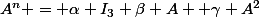 A^n = \alpha I_3+\beta A +\gamma A^2