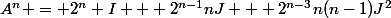 A^n = 2^n I + 2^{n-1}nJ + 2^{n-3}n(n-1)J^2