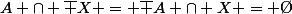 A \cap \bar X = \bar A \cap X = \O