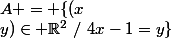A = \{(x;y)\in \R^2~/~4x-1=y\}