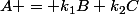 A = k_1B+k_2C