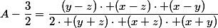 A-\dfrac{3}{2}=\dfrac{(y-z)\cdot (x-z)\cdot (x-y)}{2\cdot (y+z)\cdot (x+z)\cdot (x+y)}