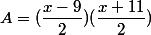 A=(\dfrac{x-9}{2})(\dfrac{x+11}{2})