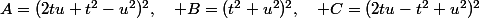 A=(2tu+t^2-u^2)^2,\quad B=(t^2+u^2)^2,\quad C=(2tu-t^2+u^2)^2