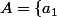 A=\{a_1;a_2;\dots \}