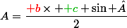 A=\dfrac{{\red b}\times {\color[RGB]{0,180,0} c} \sin \hat{A}}{2}