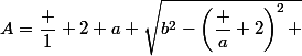 A=\dfrac 1 2 a \sqrt{b^2-\left(\dfrac a 2\right)^2 