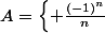 A=\left\lbrace \frac{(-1)^n}{n}\,;n\in\N^*\right\rbrace\cup\lbrace 0\rbrace