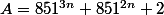 A=851^{3n}+851^{2n}+2