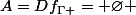 A=Df_{\Gamma }= \varnothing 