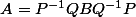 A=P^{-1}QBQ^{-1}P