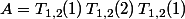 A=T_{1,2}(1)\,T_{1,2}(2)\,T_{1,2}(1)