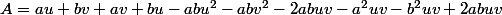 A=au+bv+av+bu-abu^2-abv^2-2abuv-a^2uv-b^2uv+2abuv