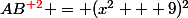 AB^{\red 2} = (x^2 + 9)^2