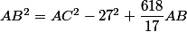 AB^2=AC^2-27^2+\dfrac{618}{17}AB