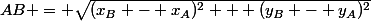 AB = \sqrt{(x_B - x_A)^2 + (y_B - y_A)^2}