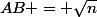 AB = \sqrt{n}
