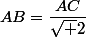 AB=\dfrac{AC}{\sqrt 2}
