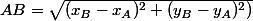 AB=\sqrt{(x_B-x_A)^2+(y_B-y_A)^2)