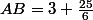 AB=3+\frac{25}{6}