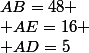 AB=48
 \\ AE=16
 \\ AD=5