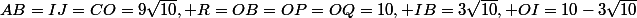 AB=IJ=CO=9\sqrt{10}, R=OB=OP=OQ=10, IB=3\sqrt{10}, OI=10-3\sqrt{10}