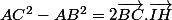AC^2-AB^2=2\vec{BC}.\vec{IH}