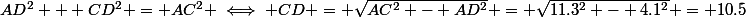 AD^2 + CD^2 = AC^2 \iff CD = \sqrt{AC^2 - AD^2} = \sqrt{11.3^2 - 4.1^2} = 10.5