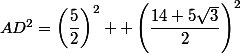 AD^2=\left(\dfrac{5}{2}\right)^2+ \left(\dfrac{14+5\sqrt{3}}{2}\right)^2