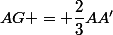 AG = \dfrac{2}{3}AA'