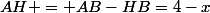 AH = AB-HB=4-x
