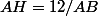 AH=12/AB
