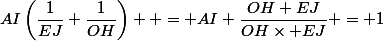AI\left(\dfrac{1}{EJ}+\dfrac{1}{OH}\right)  = AI \dfrac{OH+EJ}{OH\times EJ} = 1