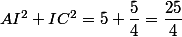 AI^2+IC^2=5+\dfrac{5}{4}=\dfrac{25}{4}