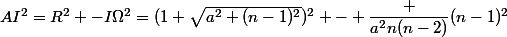AI^2=R^2 -I\Omega^2=(1+\sqrt{a^2+(n-1)^2})^2 - \dfrac {a^2{n(n-2)}}{(n-1)^2}