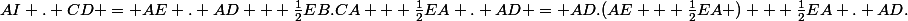 AI . CD = AE . AD + \frac{1}{2}EB.CA + \frac{1}{2}EA . AD = AD.(AE + \frac{1}{2}EA ) + \frac{1}{2}EA . AD.