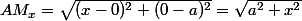 AM_x=\sqrt{(x-0)^2+(0-a)^2}=\sqrt{a^2+x^2}