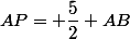 AP= \dfrac{5}{2} AB
