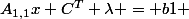 A_{1,1}x+C^T \lambda = b1 