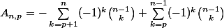 A_{n,p}=-\sum_{k=p+1}^n(-1)^k\binom{n-1}{k}+\sum_{k=p}^{n-1}(-1)^{k}\binom{n-1}{k}