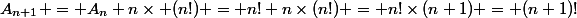 A_{n+1} = A_n+n\times (n!) = n!+n\times(n!) = n!\times(n+1) = (n+1)!