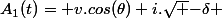 A_1(t)= v.cos(\theta)+i.\sqrt {-\delta }