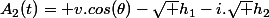 A_2(t)= v.cos(\theta)-\sqrt {h_1}-i.\sqrt {h_2}