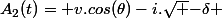 A_2(t)= v.cos(\theta)-i.\sqrt {-\delta }