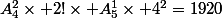 A_4^2\times 2!\times A^1_5\times 4^2=1920