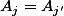 A_j=A_{j'}